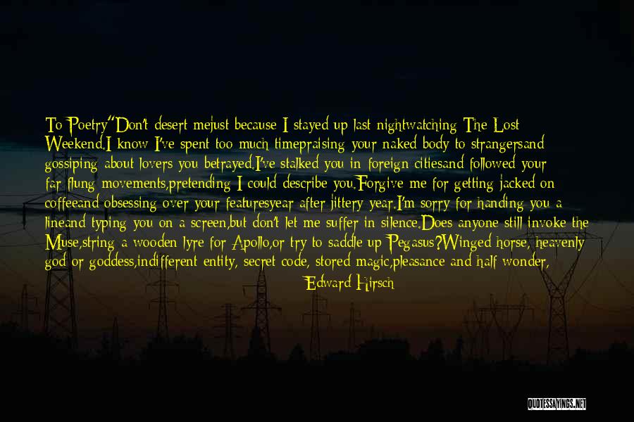 What You've Lost Quotes By Edward Hirsch What You've Lost Quotes By Edward Hirsch