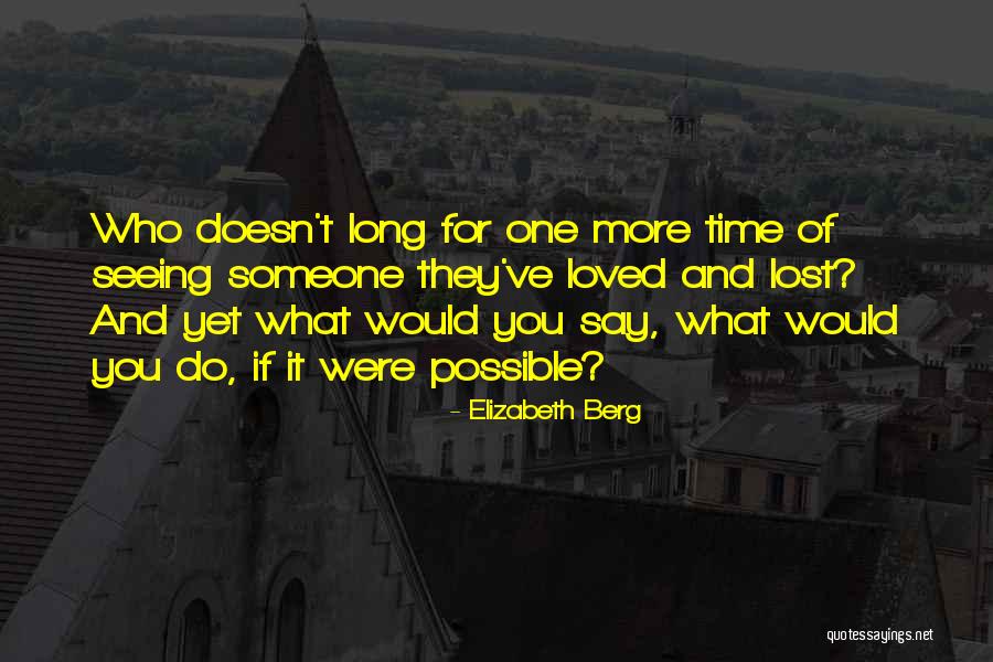 What You've Lost Quotes By Elizabeth Berg What You've Lost Quotes By Elizabeth Berg