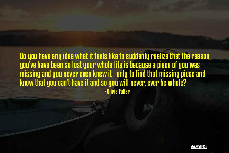 What You've Lost Quotes By Olivia Fuller What You've Lost Quotes By Olivia Fuller