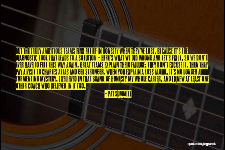 What You've Lost Quotes By Pat Summitt What You've Lost Quotes By Pat Summitt