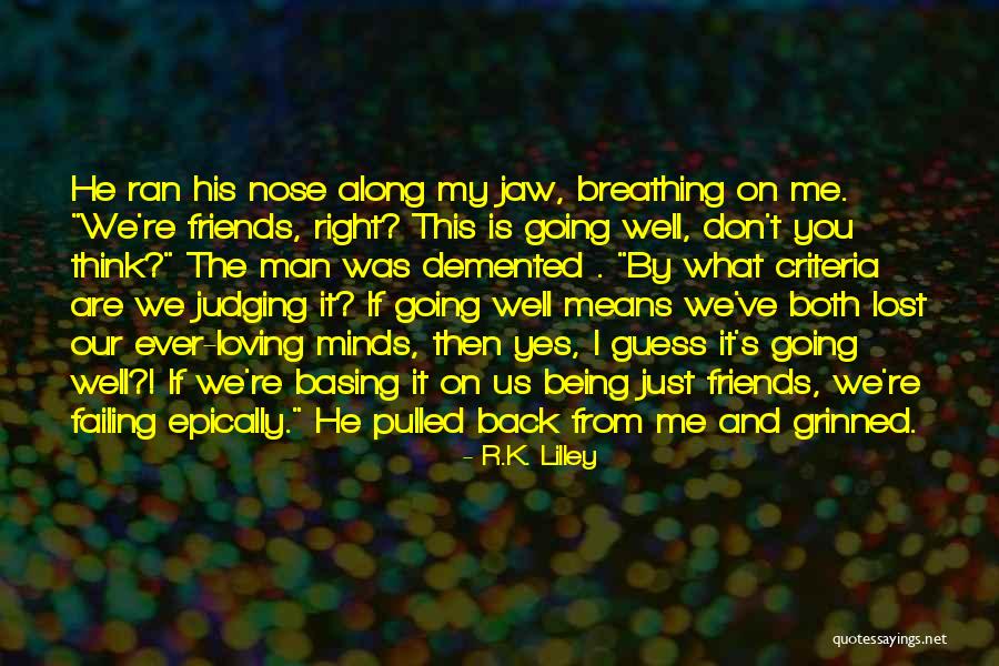 What You've Lost Quotes By R.K. Lilley What You've Lost Quotes By R.K. Lilley