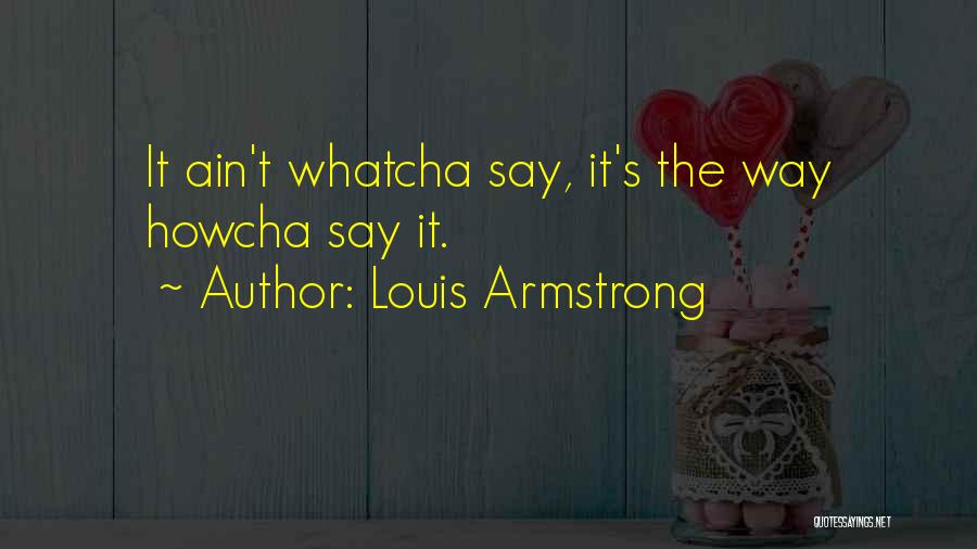 Whatcha Doing Quotes By Louis Armstrong