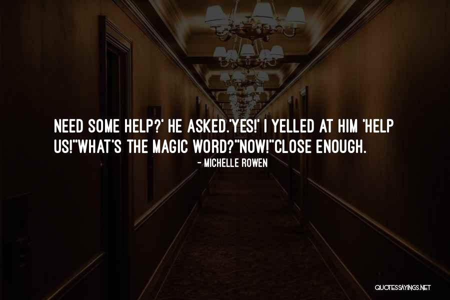 Whatchoo Quotes By Michelle Rowen Whatchoo Quotes By Michelle Rowen
