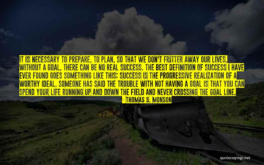 Whatchu Talking Quotes By Thomas S. Monson Whatchu Talking Quotes By Thomas S. Monson