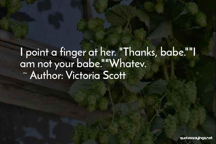 Whatev Quotes By Victoria Scott