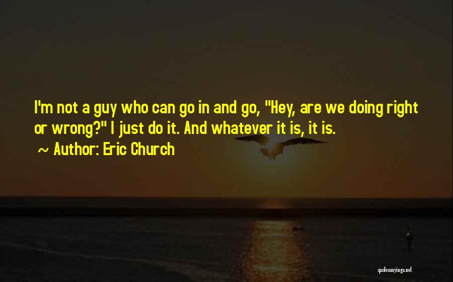 Whatever Can Go Wrong Quotes By Eric Church