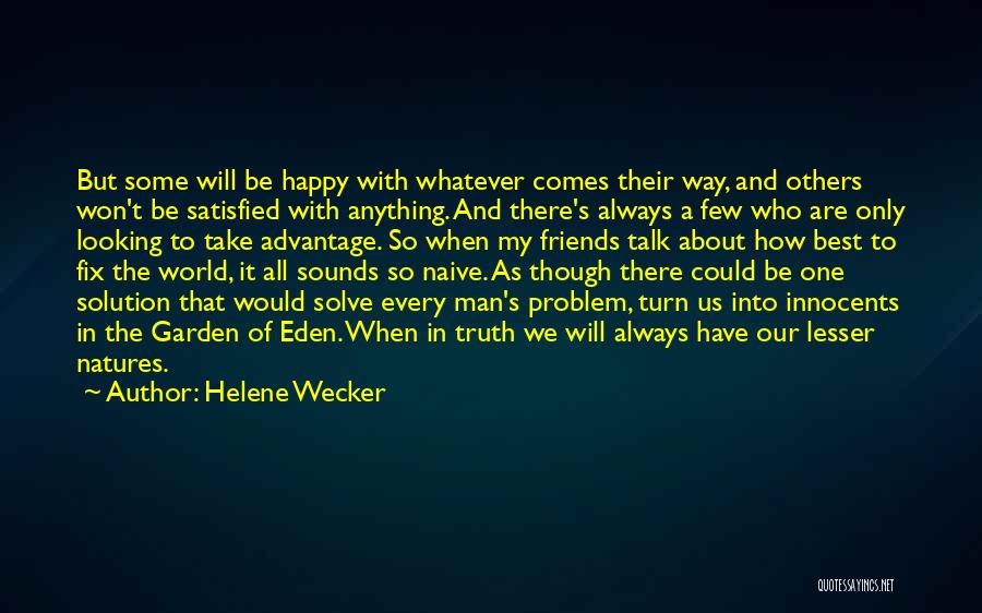 Whatever Comes Our Way Quotes By Helene Wecker
