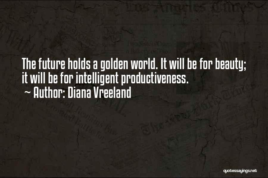 Whatever Future Holds Quotes By Diana Vreeland