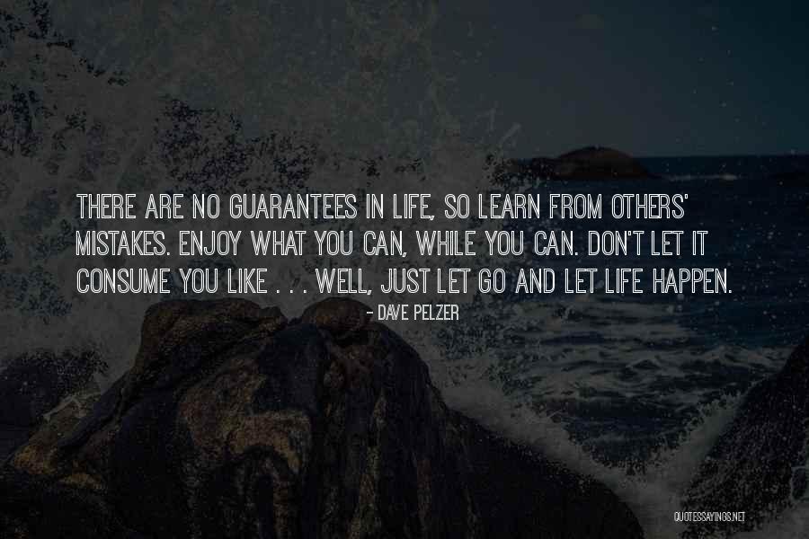 Whatever Happen Life Must Go On Quotes By Dave Pelzer Whatever Happen Life Must Go On Quotes By Dave Pelzer