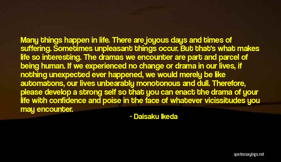 Whatever Happen Quotes By Daisaku Ikeda Whatever Happen Quotes By Daisaku Ikeda