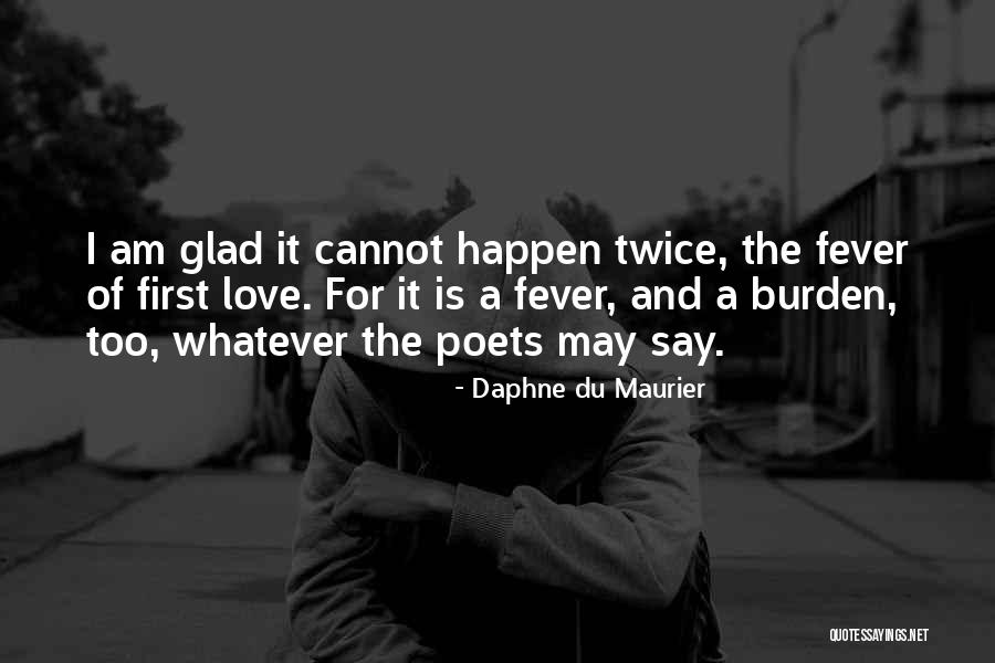 Whatever Happen Quotes By Daphne Du Maurier Whatever Happen Quotes By Daphne Du Maurier