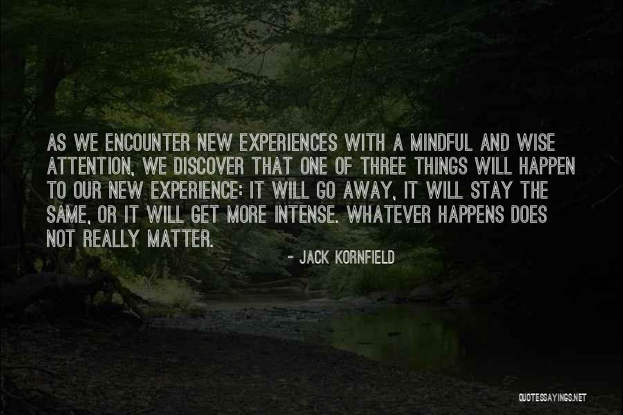 Whatever Happen Quotes By Jack Kornfield Whatever Happen Quotes By Jack Kornfield
