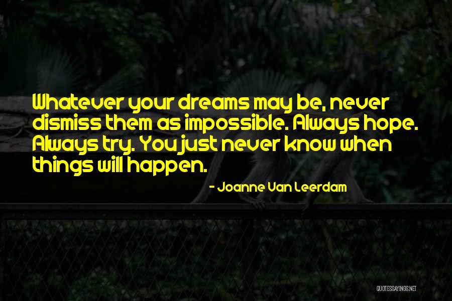 Whatever Happen Quotes By Joanne Van Leerdam Whatever Happen Quotes By Joanne Van Leerdam