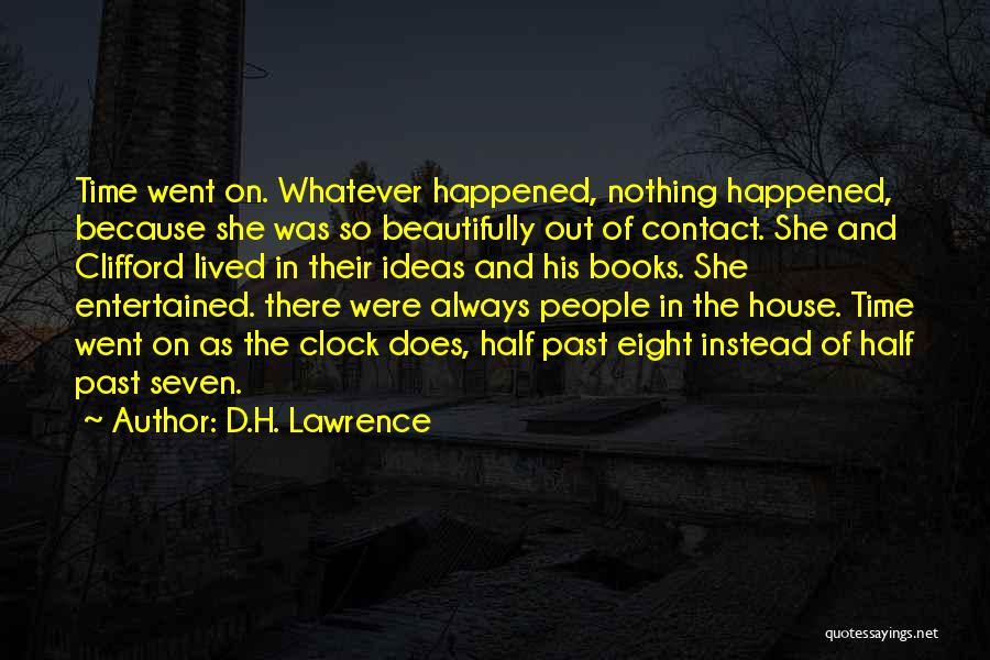 Whatever Happened In The Past Quotes By D.H. Lawrence