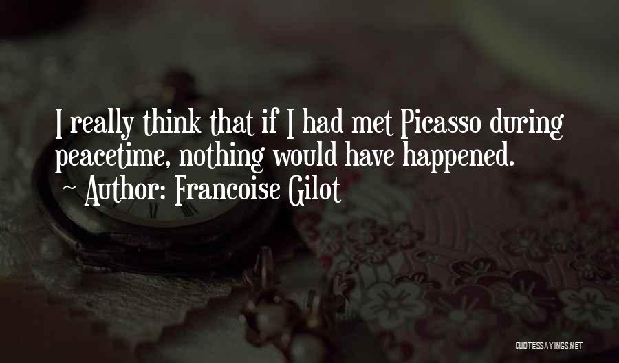 Whatever Happened In The Past Quotes By Francoise Gilot