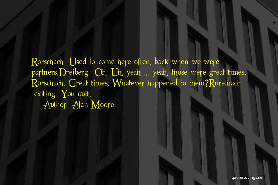 Whatever Happened Quotes By Alan Moore