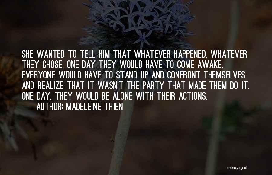 Whatever Happened Quotes By Madeleine Thien