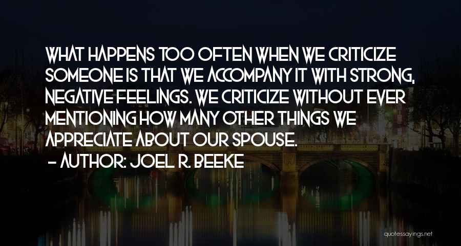 Whatever Happens Be Strong Quotes By Joel R. Beeke