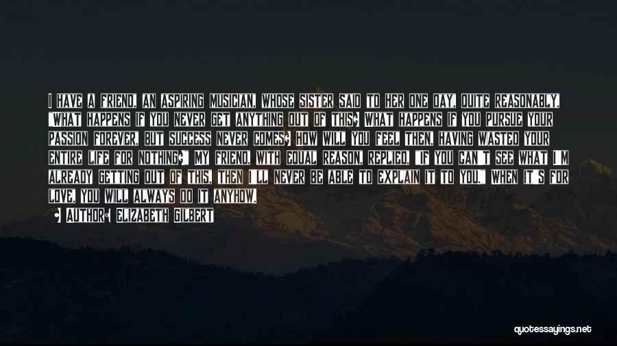 Whatever Happens I Ll Always Love You Quotes By Elizabeth Gilbert