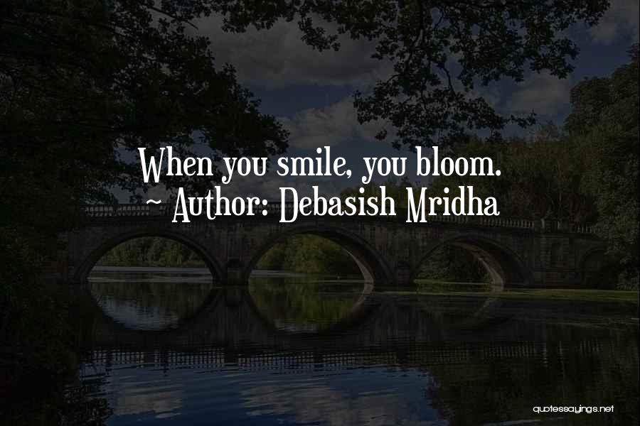 Whatever Happens Just Smile Quotes By Debasish Mridha
