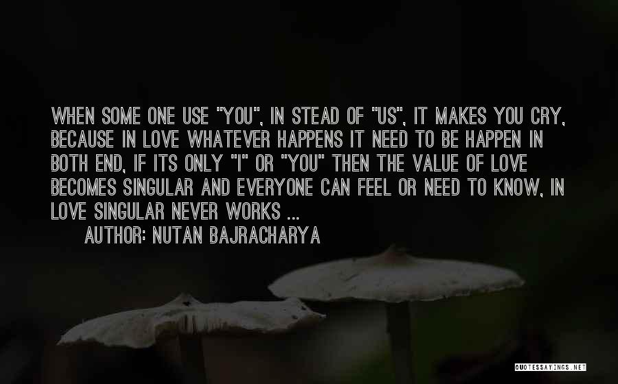 Whatever Happens Love Quotes By Nutan Bajracharya