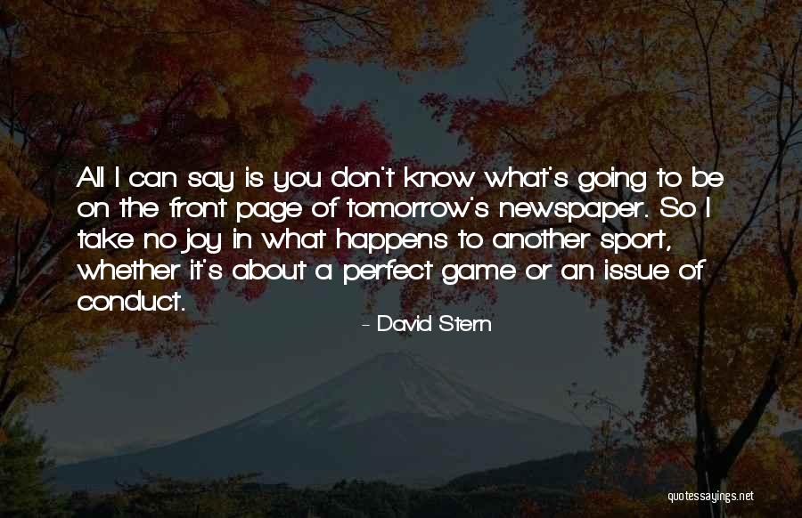 Whatever Happens Tomorrow Quotes By David Stern