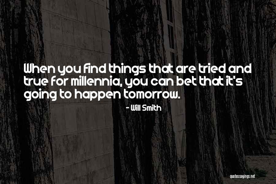 Whatever Happens Tomorrow Quotes By Will Smith