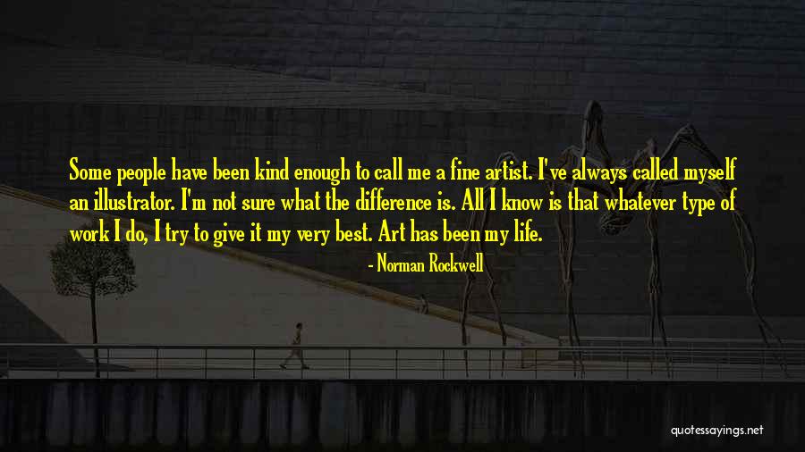 Whatever I Do Is Not Enough Quotes By Norman Rockwell Whatever I Do Is Not Enough Quotes By Norman Rockwell