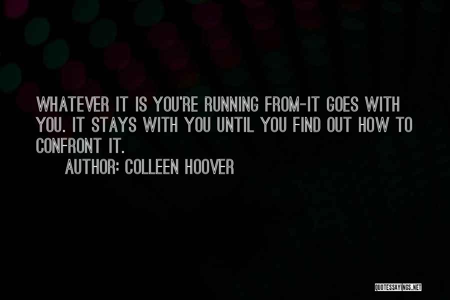 Whatever It Is Quotes By Colleen Hoover