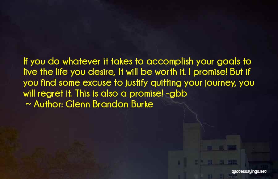 Whatever It Takes Inspirational Quotes By Glenn Brandon Burke