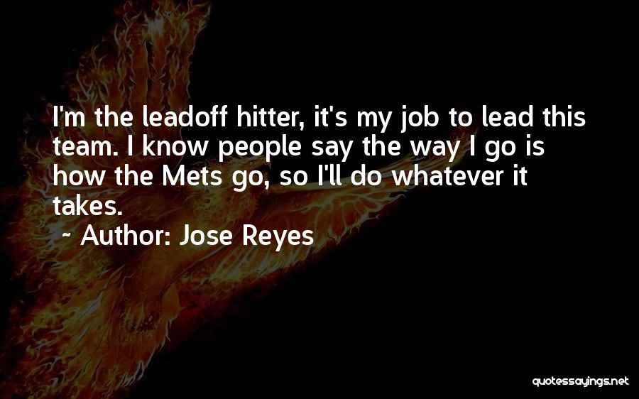 Whatever It Takes Quotes By Jose Reyes