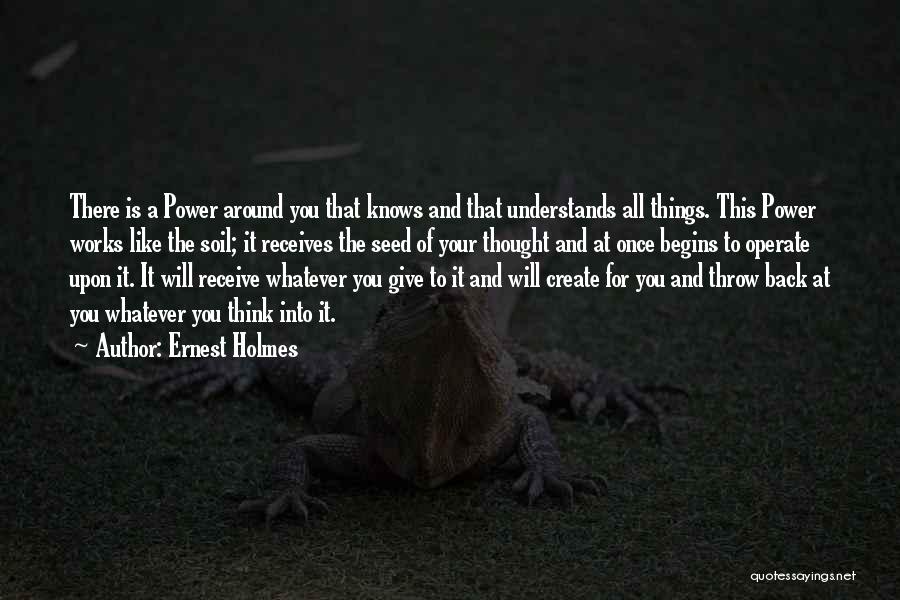 Whatever It Works Quotes By Ernest Holmes