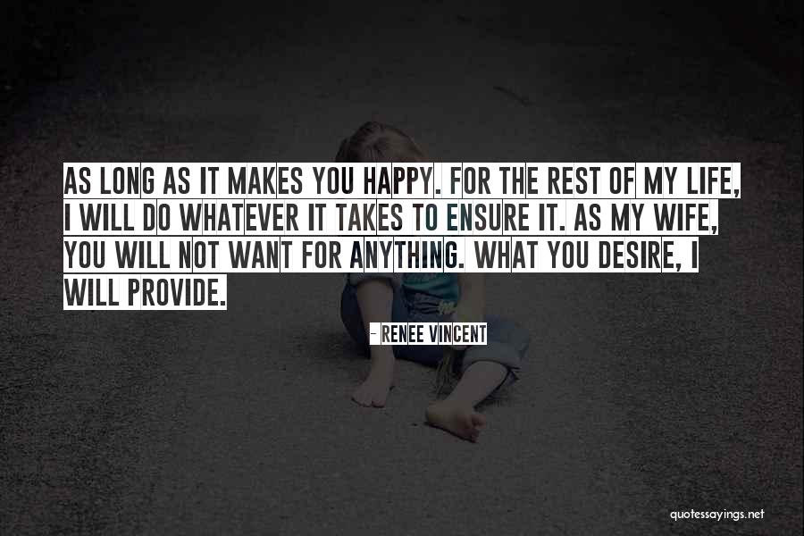 Whatever Makes You Happy Quotes By Renee Vincent Whatever Makes You Happy Quotes By Renee Vincent