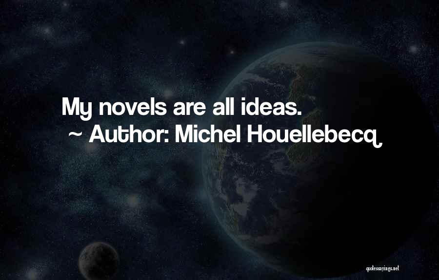 Whatever Michel Houellebecq Quotes By Michel Houellebecq