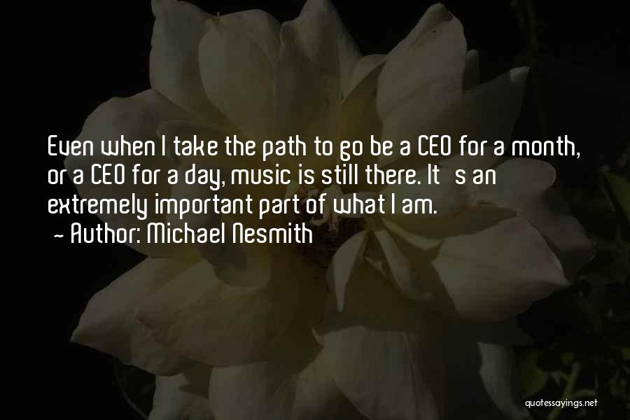 Whatever Path You Take Quotes By Michael Nesmith