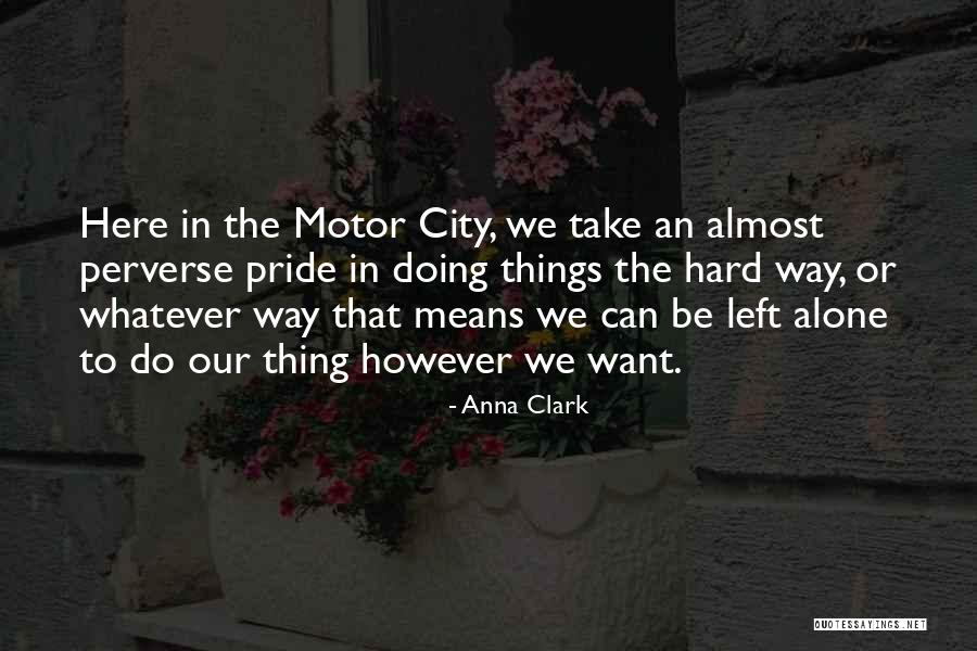 Whatever That Means Quotes By Anna Clark Whatever That Means Quotes By Anna Clark