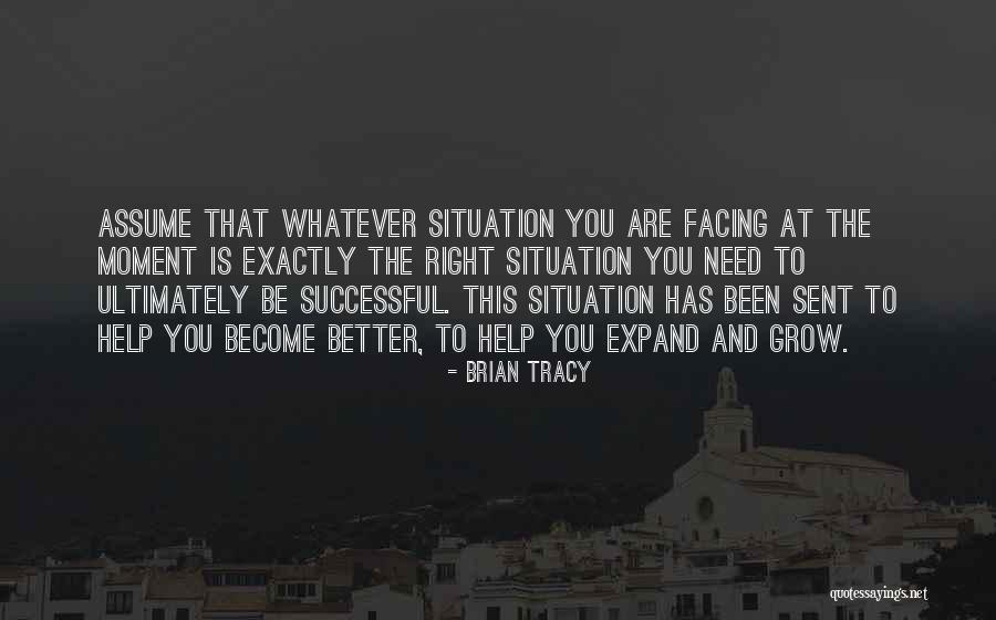 Whatever The Situation Is Quotes By Brian Tracy Whatever The Situation Is Quotes By Brian Tracy