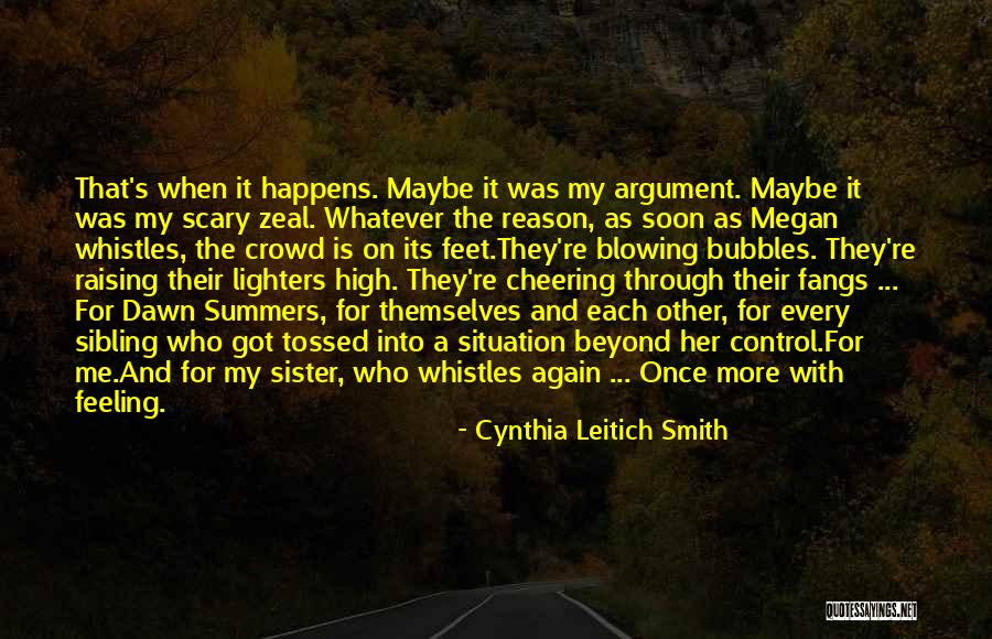 Whatever The Situation Is Quotes By Cynthia Leitich Smith Whatever The Situation Is Quotes By Cynthia Leitich Smith