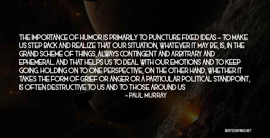 Whatever The Situation Is Quotes By Paul Murray Whatever The Situation Is Quotes By Paul Murray