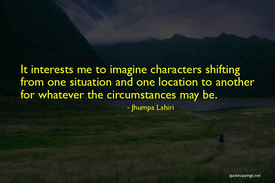 Whatever The Situation Quotes By Jhumpa Lahiri Whatever The Situation Quotes By Jhumpa Lahiri