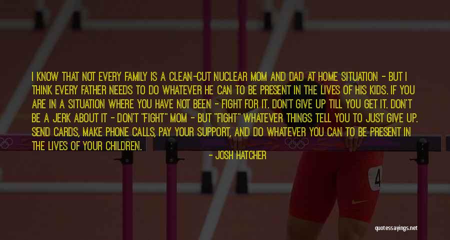 Whatever The Situation Quotes By Josh Hatcher Whatever The Situation Quotes By Josh Hatcher