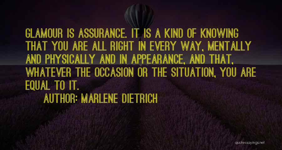 Whatever The Situation Quotes By Marlene Dietrich