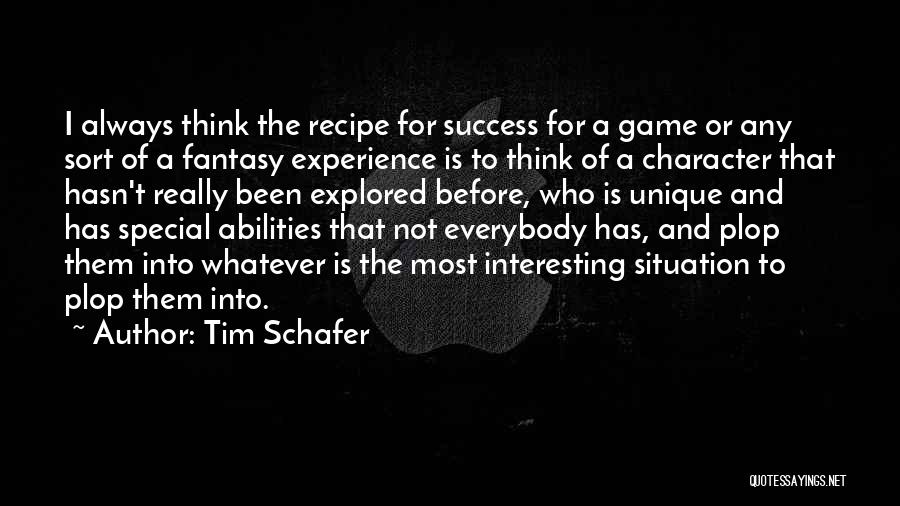 Whatever The Situation Quotes By Tim Schafer