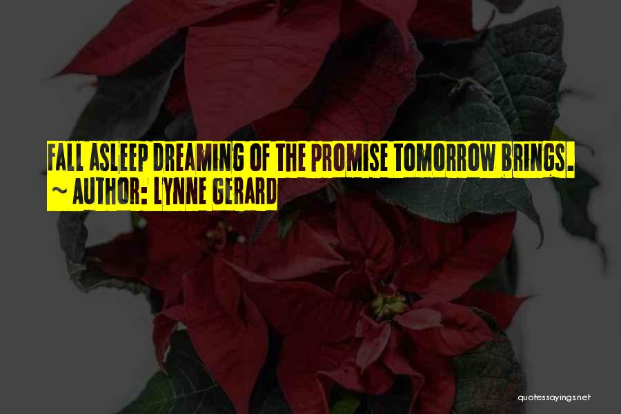 Whatever Tomorrow Brings Quotes By Lynne Gerard