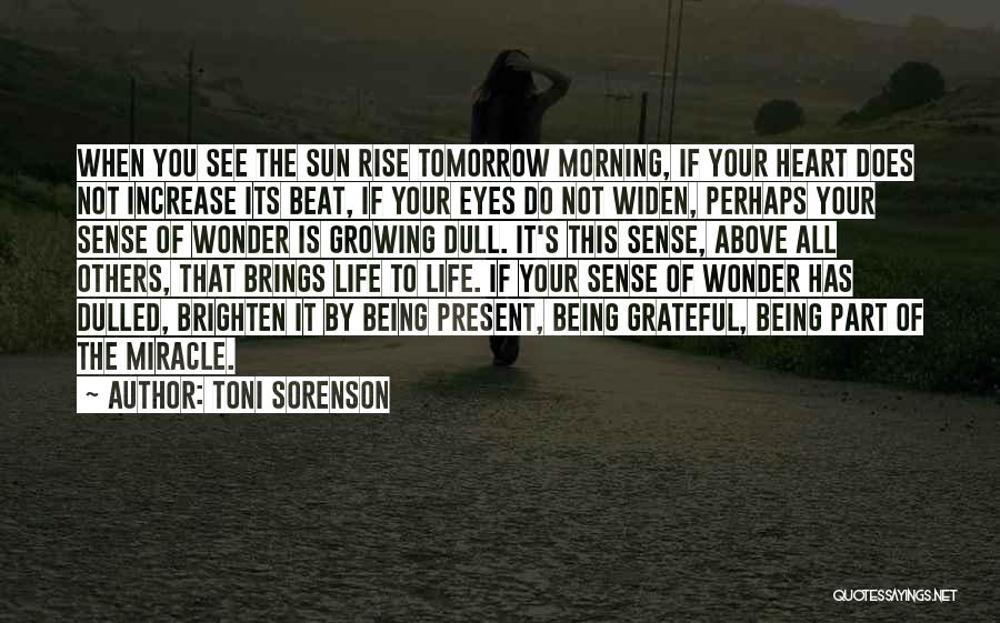 Whatever Tomorrow Brings Quotes By Toni Sorenson