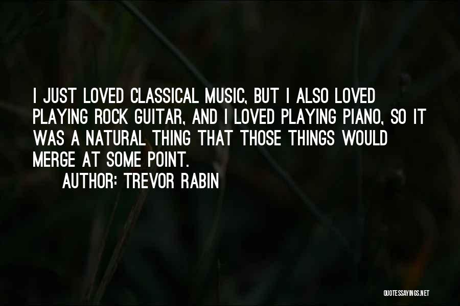 Whatever Trevor Quotes By Trevor Rabin