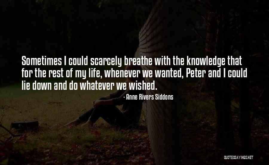 Whatever Whenever Quotes By Anne Rivers Siddons Whatever Whenever Quotes By Anne Rivers Siddons