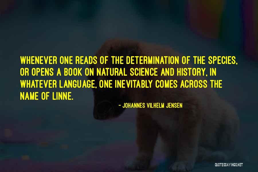 Whatever Whenever Quotes By Johannes Vilhelm Jensen Whatever Whenever Quotes By Johannes Vilhelm Jensen