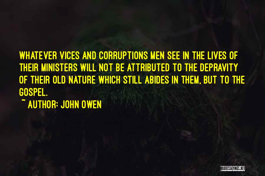 Whatever Will Be Will Be Quotes By John Owen