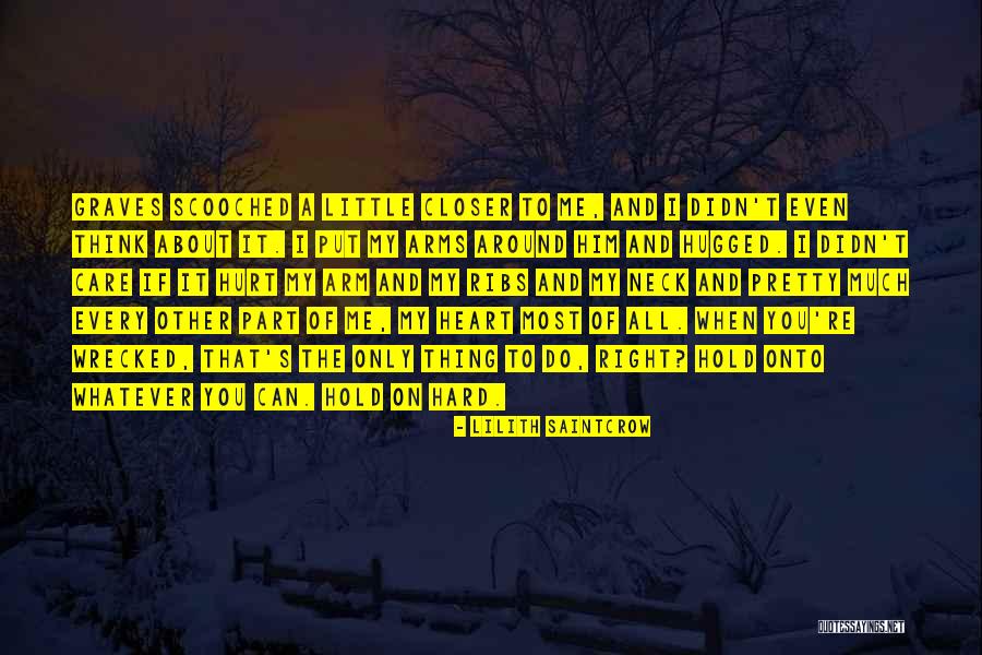 Whatever You Think About Me Quotes By Lilith Saintcrow Whatever You Think About Me Quotes By Lilith Saintcrow